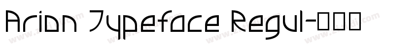 Arion Typeface Regul字体转换 Arion Typeface Regul字体转换